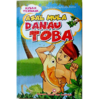 Asal Mula Danau Toba