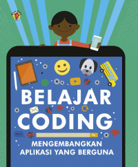 Belajar Coding : Mengembangkan Aplikasi Yang Berguna