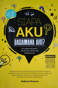 Siapa Aku? Bagaimana Aku?